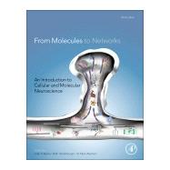 From Molecules to Networks: An Introduction to Cellular and Molecular Neuroscience 9780123971791