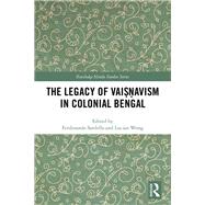 Hinduism in Colonial Bengal: Beyond the Renaissance 9781138561793
