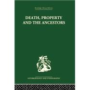 Death and the Ancestors: A Study of the Mortuary Customs of the LoDagaa of West Africa 9781138861794