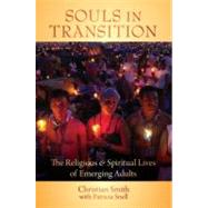 Souls in Transition : The Religious and Spiritual Lives of Emerging Adults 9780195371796