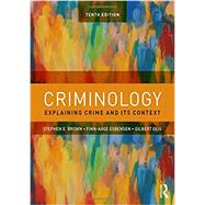 Criminology: Explaining Crime and Its Context 9781138601796