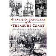 Pirates and Smugglers of the Treasure Coast 9781467141796