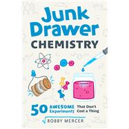 Junk Drawer Chemistry 9781613731796