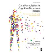 Case Formulation in Cognitive Behaviour Therapy: The Treatment of Challenging and Complex Cases 9780415741798