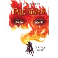 The Tale of Gwyn 9781481421799