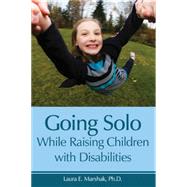 Going Solo While Raising Children With Disabilities 9781606131800