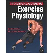 Practical Guide to Exercise Physiology 9781450461801