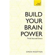 Build Your Brain Power 9781473611801