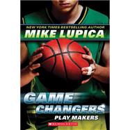 Game Changers #2: Play Makers 9780545381802