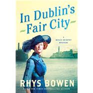 In Dublin's Fair City A Molly Murphy Mystery 9781250091802