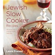 Jewish Slow Cooker Recipes 120 Holiday and Everyday Dishes Made Easy 9781572841802