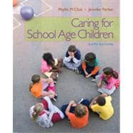 Caring for School-Age Children, 6th Edition 9781133331803