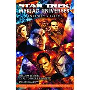 Star Trek: Myriad Universes: Infinity's Prism 9781416571803