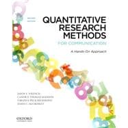 Quantitative Research Methods for Communication A Hands-On Approach 9780199931804