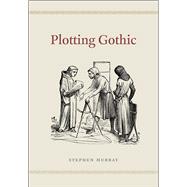 Plotting Gothic