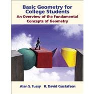 Basic Geometry for College Students : An Overview of the Fundamental Concepts of Geometry