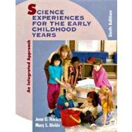 Science Experiences for the Early Childhood Years: An Integrated Approach