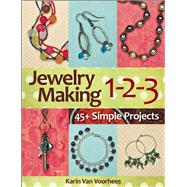 Jewelry Making 1-2-3 45+ Simple Projects 9781627001809