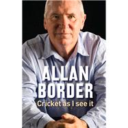 Cricket As I See It 9781760111809