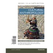 Cultural Anthropology, Books a la Carte Edition 9780134041810