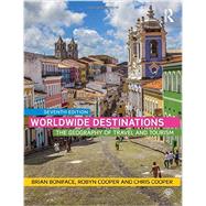 Worldwide Destinations: The geography of travel and tourism 9781138901810