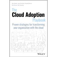The Cloud Adoption Playbook 9781119491811