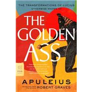 The Golden Ass The Transformations of Lucius 9780374531812