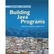 Building Java Programs : A Back to Basics Approach 9780136091813