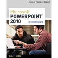Microsoft® PowerPoint® 2010: Introductory, 1st Edition 9781133461814