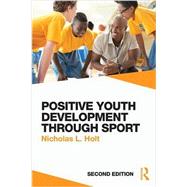 Positive Youth Development Through Sport: second edition 9781138891814