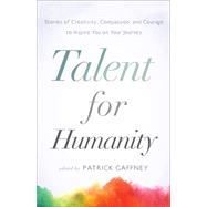 Talent for Humanity 9781626341814