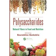Polysaccharides: Natural Fibers in Food and Nutrition 9781466571815