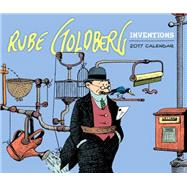 Rube Goldberg Inventions 2017 Wall Calendar 9781419721816