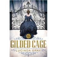 The Gilded Cage 9781627791816