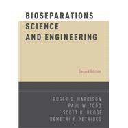 Bioseparations Science and Engineering 9780195391817