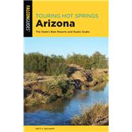 Falcon Guides Touring Hot Springs Arizona 9781493041817