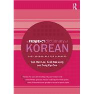 A Frequency Dictionary of Korean: Core Vocabulary for Learners 9781138781818