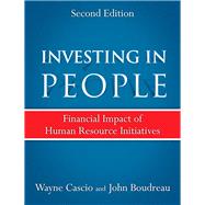 Investing in People Financial Impact of Human Resource Initiatives 9780134431819