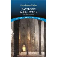 Zastrozzi and St. Irvyne 9780486841823