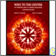 Ways to the Center : An Introduction to World Religions