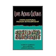 Lives Across Cultures : Cross-Cultural Human Development