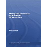 Managerial Economics of Non-Profit Organizations 9780415761826