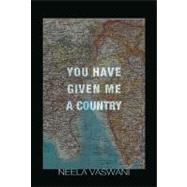 You Have Given Me a Country 9781932511826
