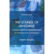 The Sounds of Language: An Introduction to Phonetics 9780582381827