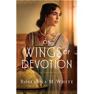 On Wings of Devotion 9780764231827
