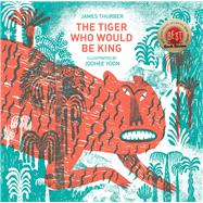 The Tiger Who Would Be King 9781592701827