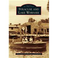 Syracuse and Lake Wawasee 9781467111829