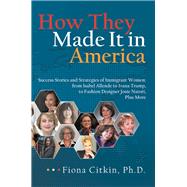 How They Made It in America 9781480871830