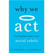Why We Act 9780674241831