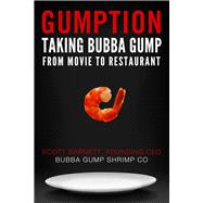 Gumption: Taking Bubba Gump from Movie to Life 9780990971832